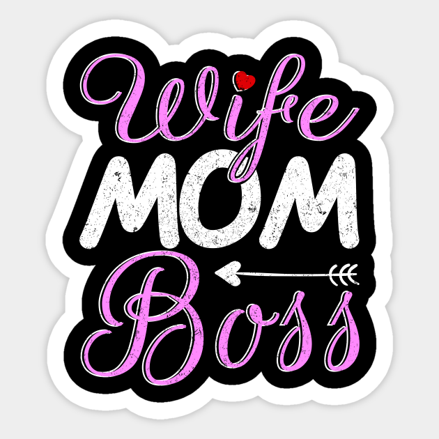 Wife Mom Boss Wife Mom Boss Sticker Teepublic 7087